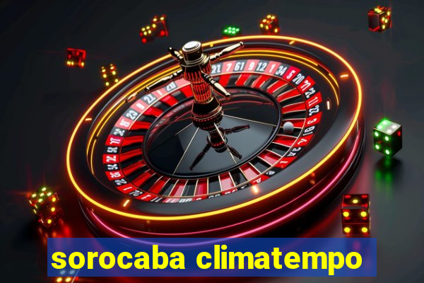 sorocaba climatempo